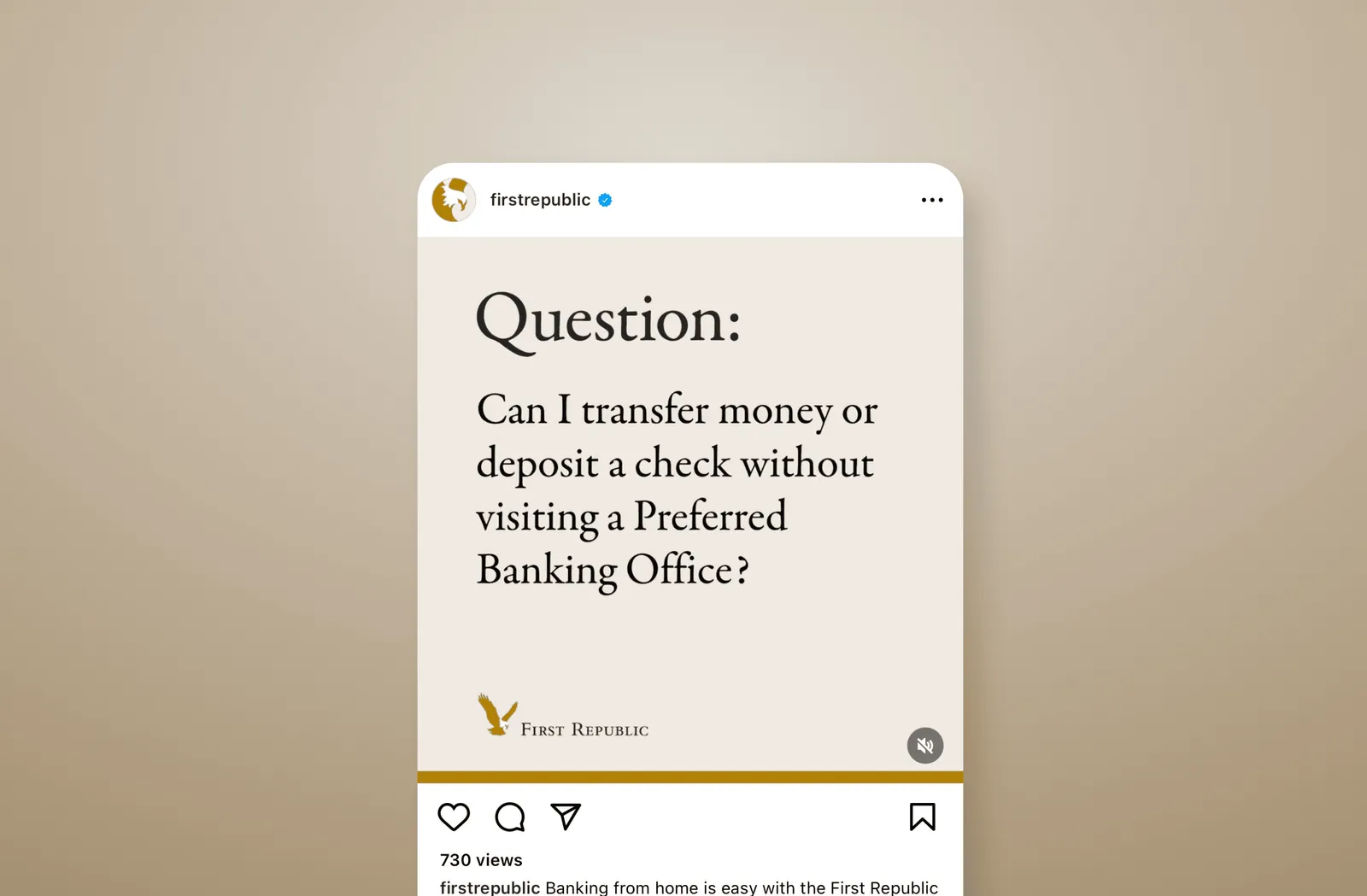 A First Republic Instagram post in the brand&rsquo;s serif type: &ldquo;Question: Can I transfer money or deposit a check without visiting a Preferred Banking Office?&rdquo;