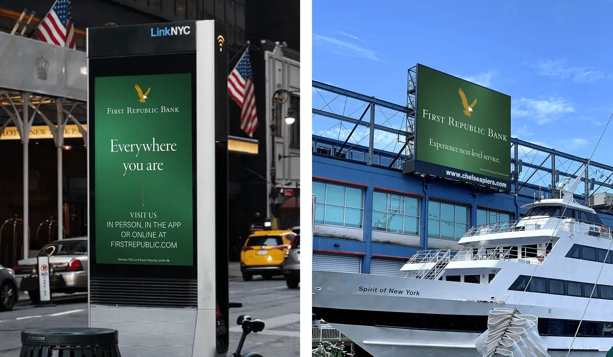 A green First Republic LinkNYC street kiosk reading &ldquo;Everywhere you are,&rdquo; and a First Republic banner on a boat at Chelsea Piers.